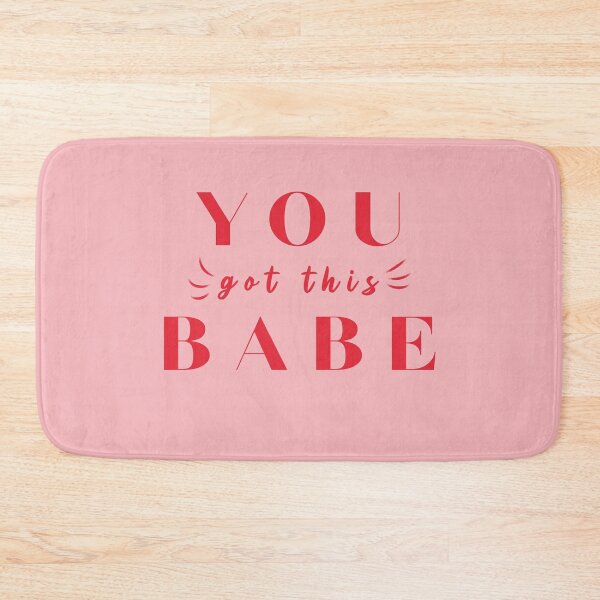 Item preview, YOU got this BABE! designed and sold by LLCRG.