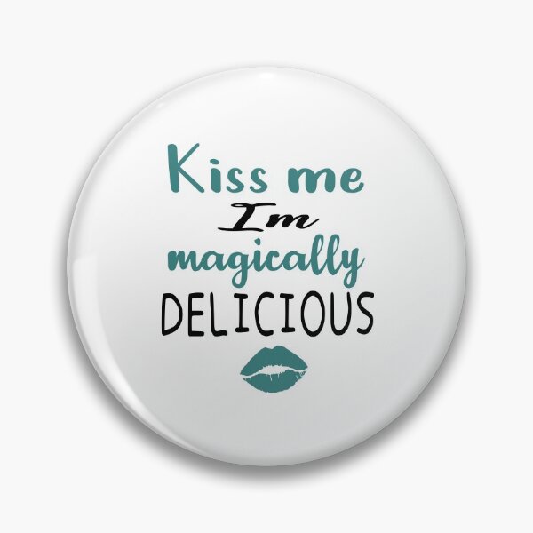 Artikelvorschau, Küss mich Ich bin Magically Delicious Classic T-Shirt entworfen und verkauft von Ikgha.