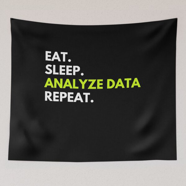 Item preview, Eat Sleep Analyze Data Repeat designed and sold by GodsPeople.