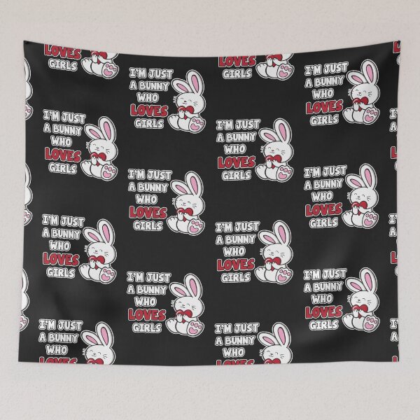 Item preview, I'm Just A Bunny Who Loves Girls - Cute Funny Bunny Rabbit designed and sold by OopteesLydia.