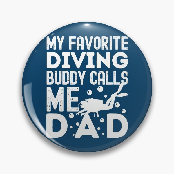 Item preview, My Favorite Diving Buddy Calls Me Dad designed and sold by StudioAquaLumos.