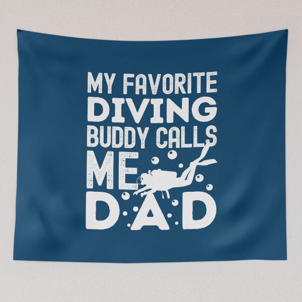 Item preview, My Favorite Diving Buddy Calls Me Dad designed and sold by StudioAquaLumos.