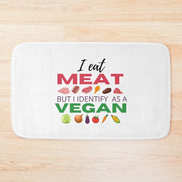 Item preview, I Eat Meat But I Identify As A Vegan designed and sold by Bend-The-Trendd.