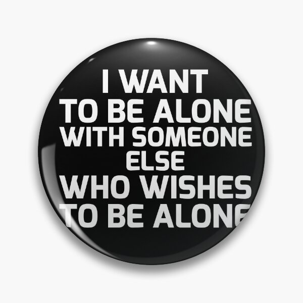 Item preview, I want to be Alone with someone else who wants to be alone designed and sold by Feline Rockstars.