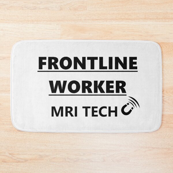 Item preview, FRONTLINE WORKER MRI TECH (black font) designed and sold by HumerusHumor.