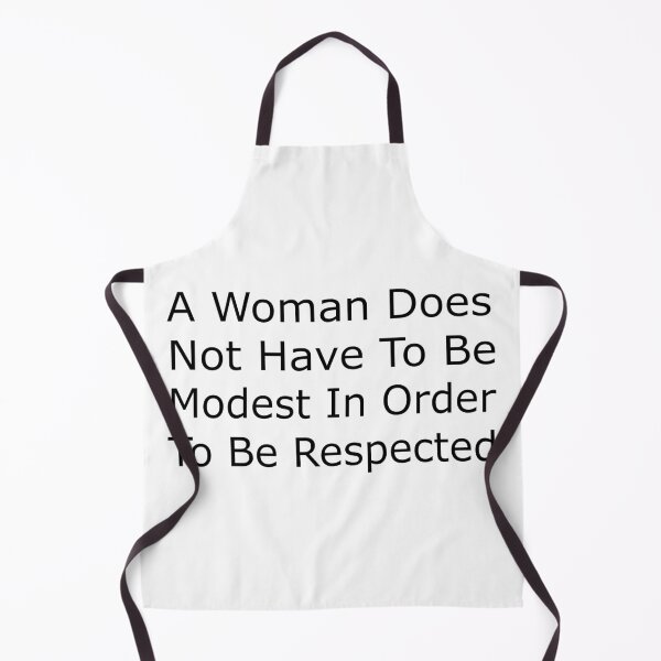 Item preview, COOL A Woman Does Not Have To Be Modest In Order To Be Respected designed and sold by merchfun2.