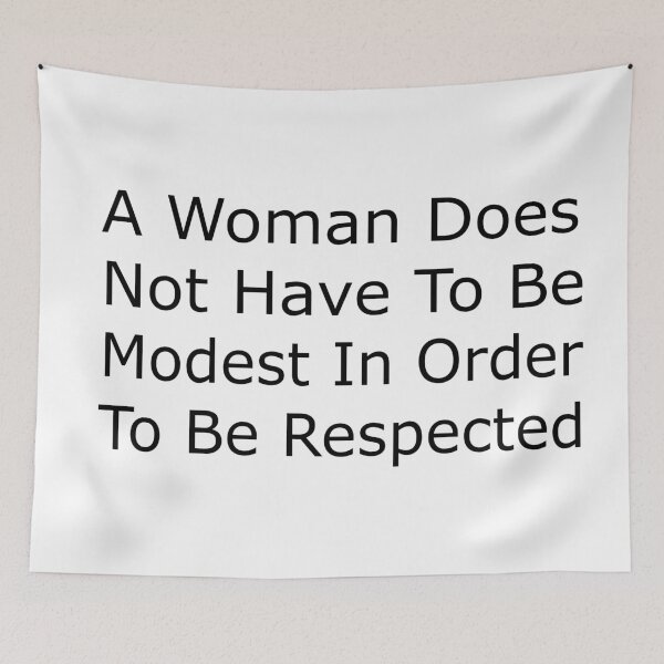 Item preview, COOL A Woman Does Not Have To Be Modest In Order To Be Respected designed and sold by merchfun2.
