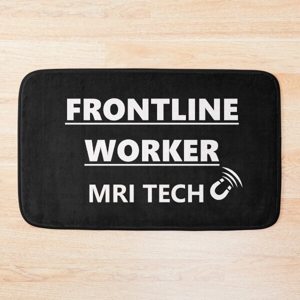 Item preview, FRONTLINE WORKER MRI TECH (white font) designed and sold by HumerusHumor.