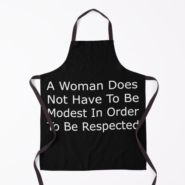 Item preview,  COOL A Woman Does Not Have To Be Modest In Order To Be Respected designed and sold by merchfun2.