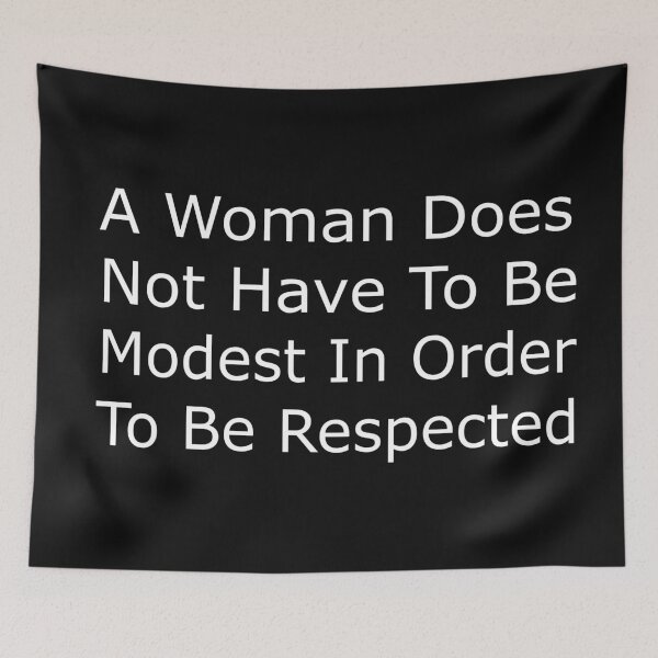 Item preview,  COOL A Woman Does Not Have To Be Modest In Order To Be Respected designed and sold by merchfun2.