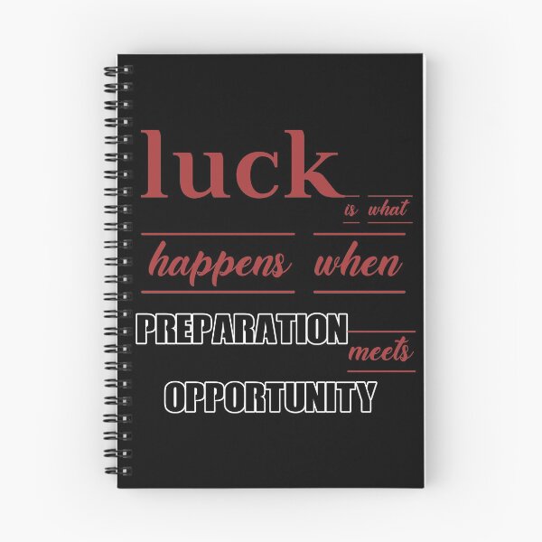 Item preview, Luck Is What Happens When Preparation Meets Opportunity designed and sold by Designs-RZ.