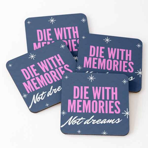 Item preview, Die With Memories Not Dreams designed and sold by Gihi.