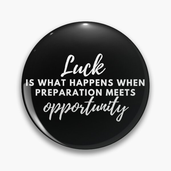 Item preview, Luck is what happens when preparation meets opportunity designed and sold by BCCOLLECTION.