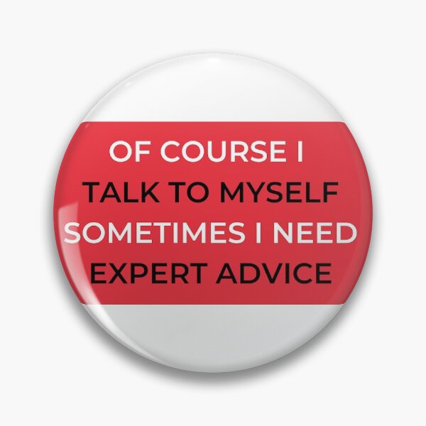 Item preview, Expert Advice Funny Statement designed and sold by Max Potter.