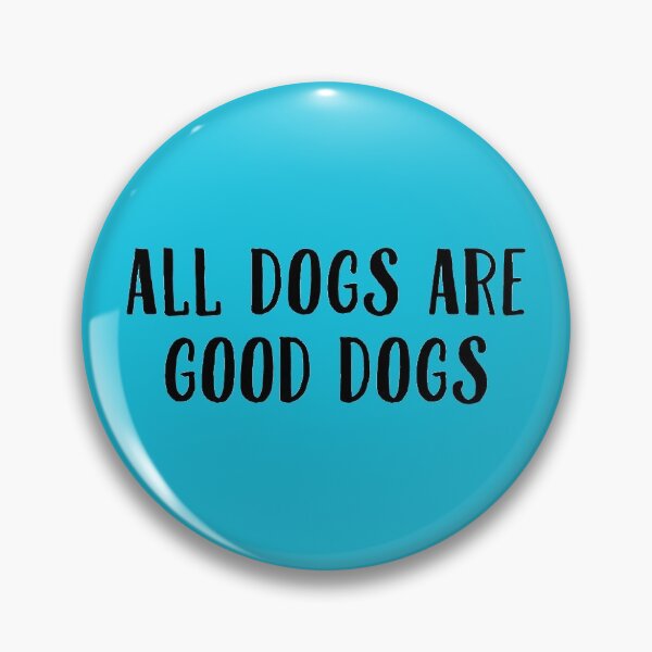 Item preview, All Dogs Are Good Dogs designed and sold by happydogenergy.