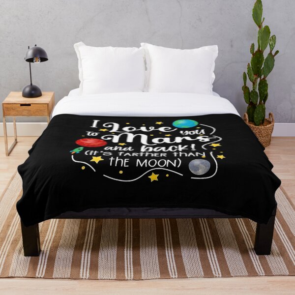 I love you to Mars and back, it's farther than the moon Throw Blanket