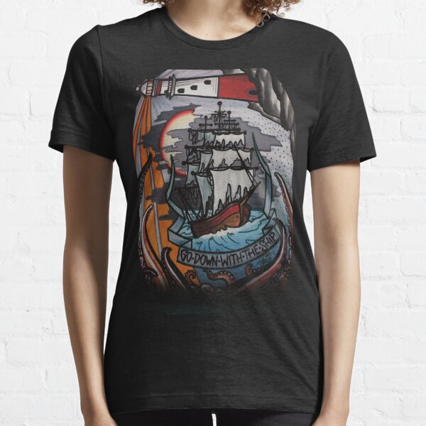 go down with the ship Essential T-Shirt