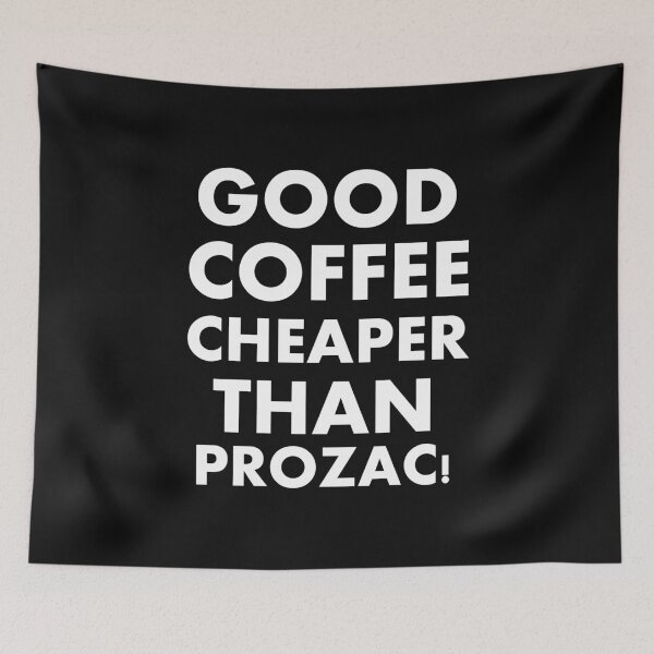 Item preview, Good Coffee Cheaper than Prozac designed and sold by BousboulaStorie.