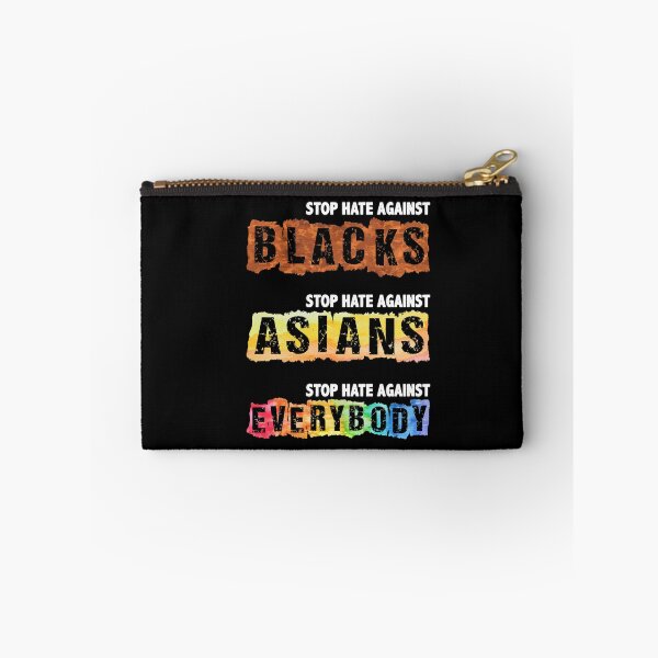 Item preview, Stop Hate Against Blacks Against Asians And Everybody designed and sold by Dressed For  Duty.