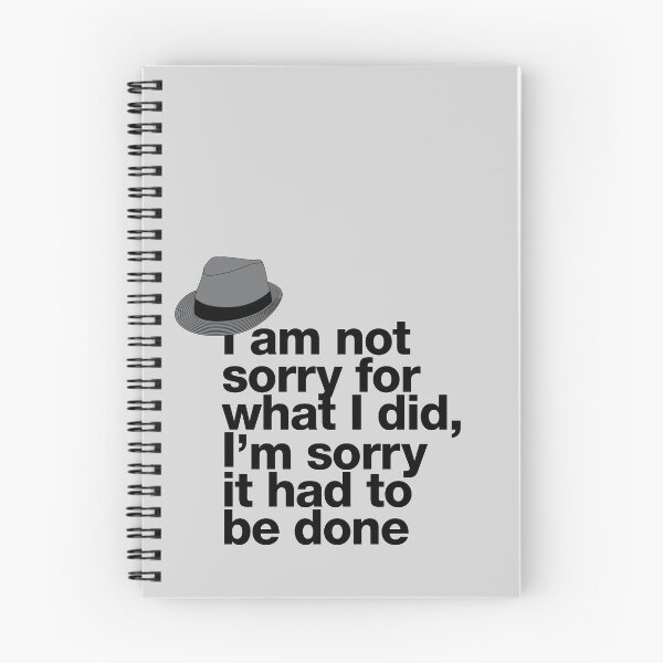 Item preview, If in doubt quote Raymond Reddington: "I am not sorry for what I did, I'm sorry it had to be done" quote with fedora hat designed and sold by TrueType.