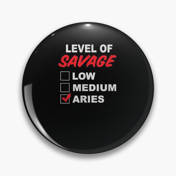 Item preview, Aries Level Of Savage Aries Zodiac  designed and sold by dannareyansh.