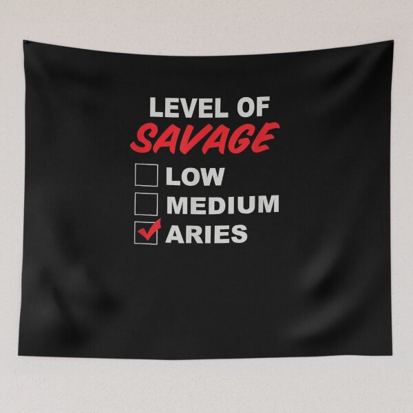 Item preview, Aries Level Of Savage Aries Zodiac  designed and sold by dannareyansh.