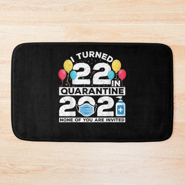Item preview, I Turned 22 In Quarantine 2021 Funny 22nd Birthday Party  designed and sold by dannareyansh.