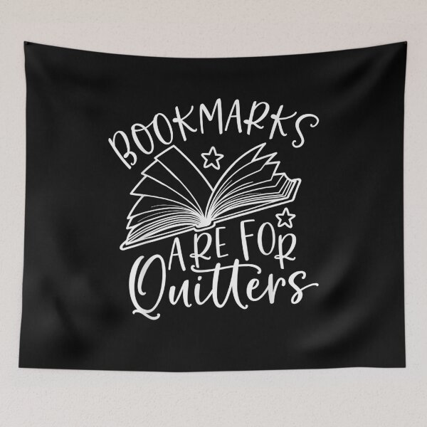 Item preview, Bookmarks Are For Quitters Book Reader Bookworm Bibliophile  designed and sold by dannareyansh.