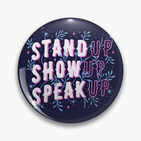 Item preview, Stand Up Show Up Speak Up designed and sold by Tobe Fonseca®.