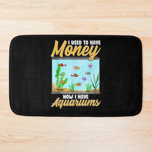 Item preview, I Used To Have Money Now I Have Aquariums Funny Fish Tank  designed and sold by dannareyansh.