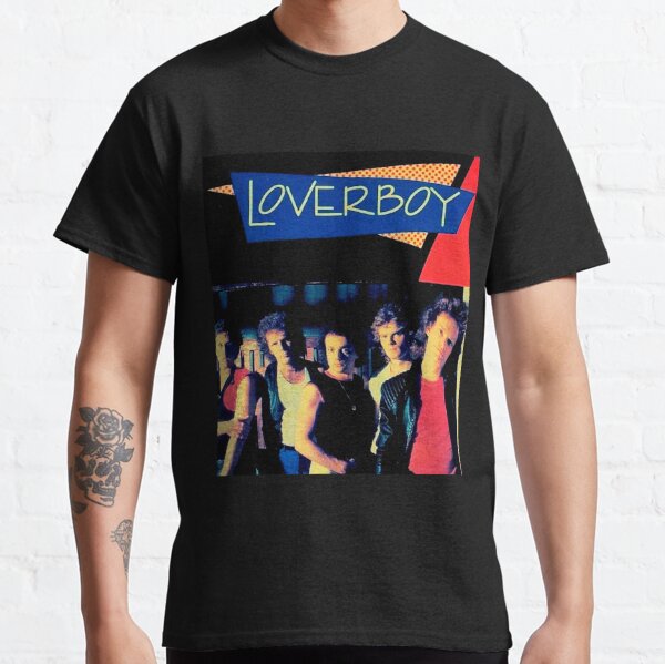 Loverboy T-Shirts for Sale | Redbubble