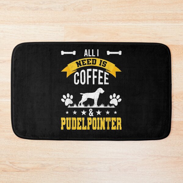 Item preview, I Need Coffee And Pudelpointer Dog Lover  designed and sold by dannareyansh.