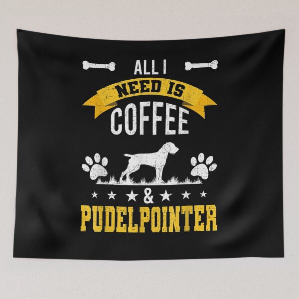 Item preview, I Need Coffee And Pudelpointer Dog Lover  designed and sold by dannareyansh.