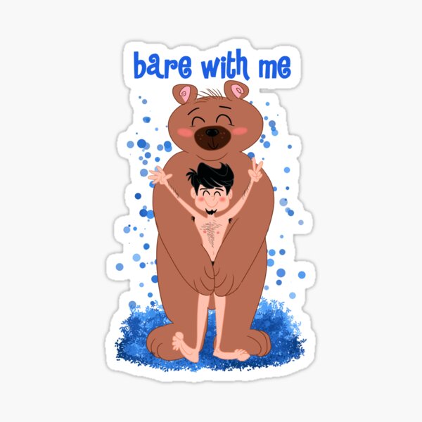 Bare with me cute male version Sticker