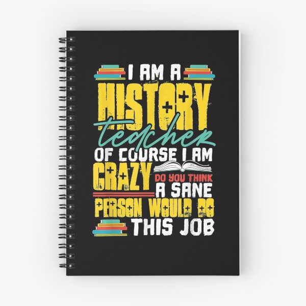 Item preview, I Am A History Teacher Of Course I Am Crazy Funny Teachers  designed and sold by dannareyansh.