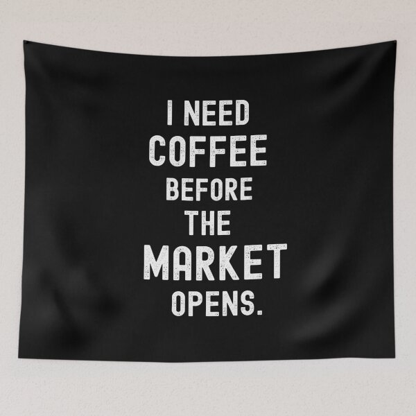 Item preview, I Need Coffee Before The Market Opens Coffee Trading designed and sold by Johan Liebert.