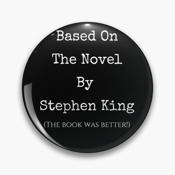 Item preview, Based on The Novel by Stephen King, The Book Was Better. Funny Horror Book Lover Design designed and sold by Constant Readers.