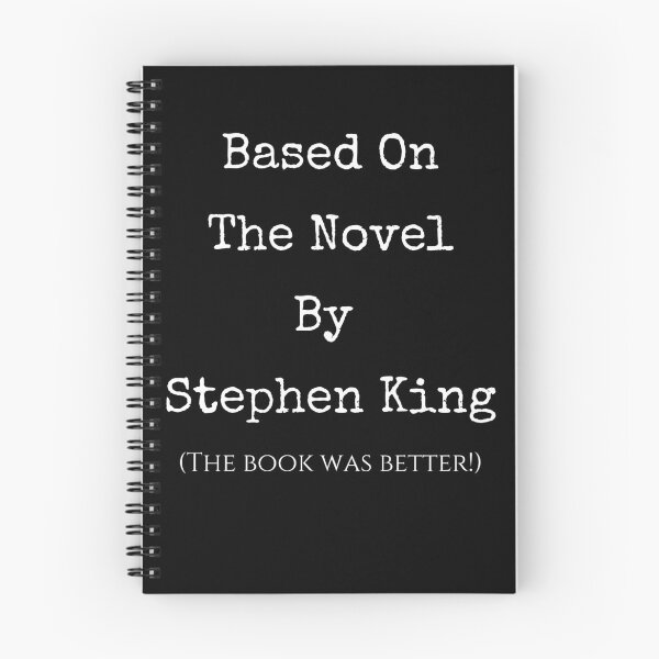 Item preview, Based on The Novel by Stephen King, The Book Was Better. Funny Horror Book Lover Design designed and sold by Constant Readers.
