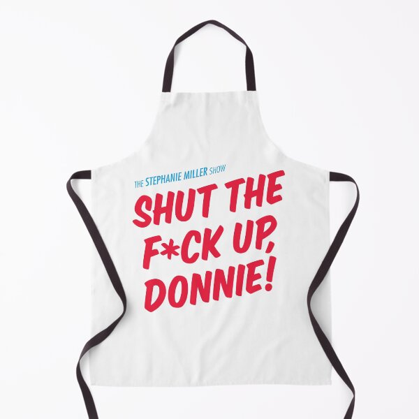 Item preview, Shut The F*ck Up Donnie! designed and sold by SMShow.