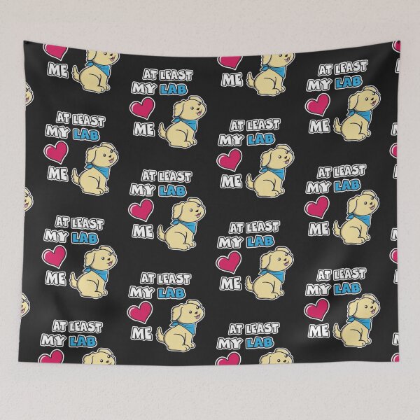 Item preview, At Least My Lab Loves Me Cute Funny Labrador Retriever Puppy designed and sold by OopteesLydia.