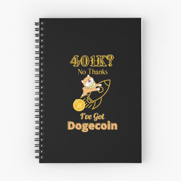 Item preview, 401K? No Thank I Have Got Dogecoin designed and sold by JoLiShop.