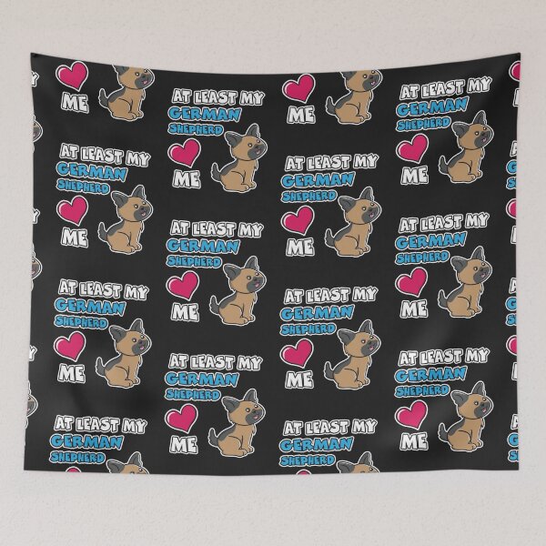 Item preview, At Least My German Shepherd Loves Me Cute Funny Puppy Dog designed and sold by OopteesLydia.