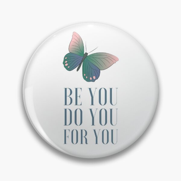 Item preview, Be you. Do you. For you. designed and sold by ana1moreira.