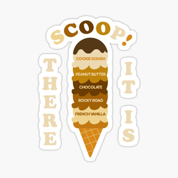 Item preview, Scoop There It Is Tag Team Funny Ice Cream Pun Sweet Tooth designed and sold by gkao.