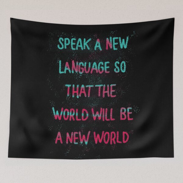 Item preview, Speak a new language so that the world will be a new world designed and sold by RafaelLima7.