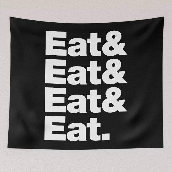 Aperçu de l'œuvre Eat & Eat & Eat & Eat (blanc) créée et vendue par dudethecreator.