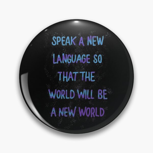 Item preview, Speak a new language so that the world will be a new world blue designed and sold by RafaelLima7.