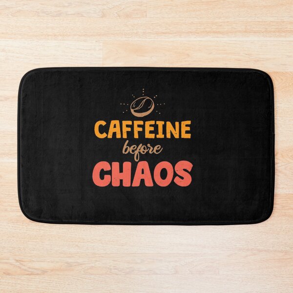 Item preview, Caffeine before Chaos designed and sold by TheFlipRepublic.