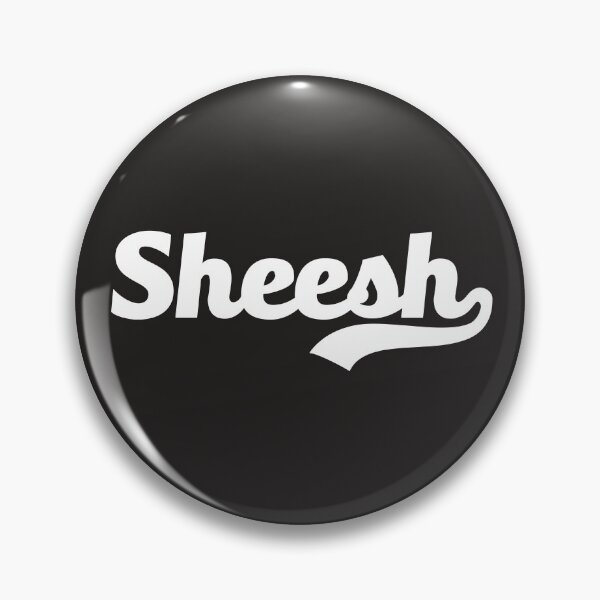 Item preview, Sheesh Meme #Sheesh Sound Funny Slang Word Popular Culture designed and sold by gkao.