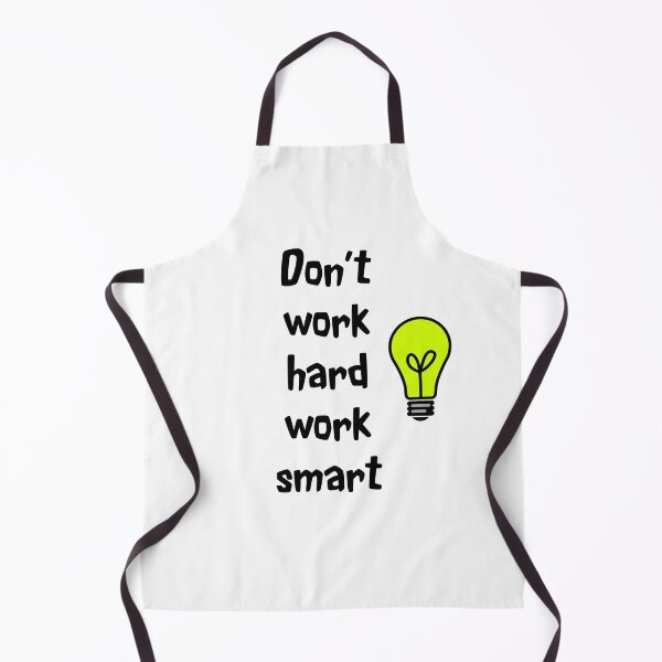 Item preview, Dont Work Hard Work Smart designed and sold by oxoxoxo.